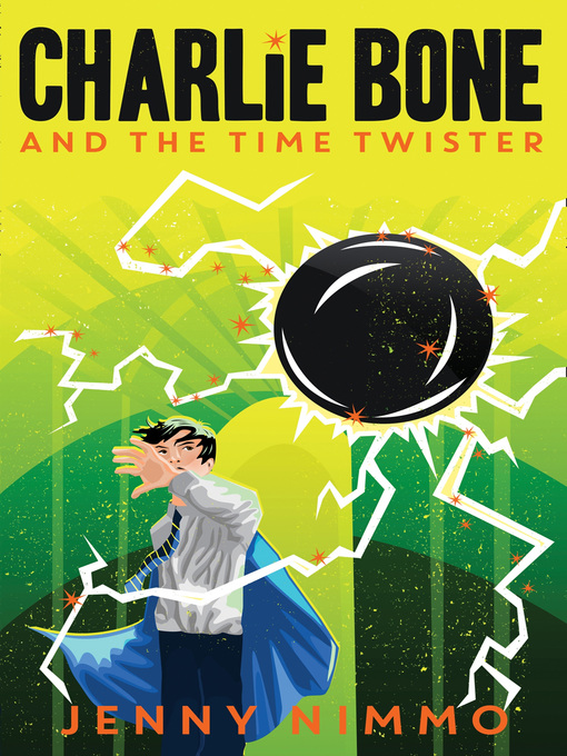 Title details for Charlie Bone and the Time Twister by Jenny Nimmo - Available